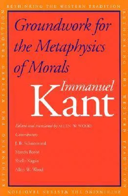 Kant: Groundwork of the Metaphysics of Morals